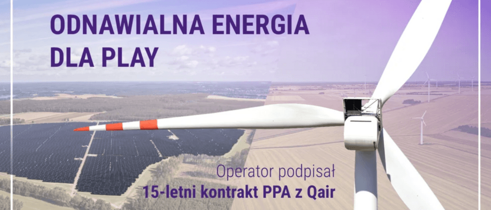 Play podpisał 15-letni kontrakt PPA z Qair