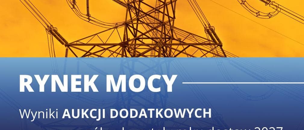 Prezes URE ogłasza wyniki aukcji dodatkowych na rok 2027